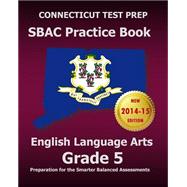 Connecticut Test Prep Sbac - Practice Book English Language Arts, Grade 5 9781503363793