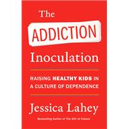 The Addiction Inoculation 9780062883797