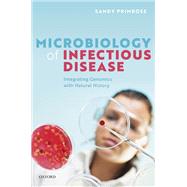 Microbiology of Infectious Disease Integrating Genomics with Natural History 9780192863850