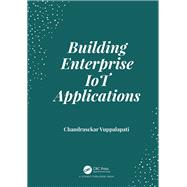 Building Enterprise Iot Applications 9780367173852