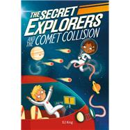 The Secret Explorers and the Comet Collision 9780744023855