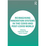 Reimagining Innovation Systems in the COVID and Post-COVID World 9781032633855