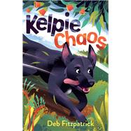 Kelpie Chaos 9781760993856