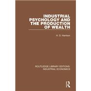 Industrial Psychology and the Production of Wealth 9781138573857