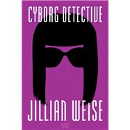 Cyborg Detective 9781942683858