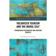 Volunteer Tourism and the Moral Self 9781003413929