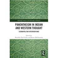 Panentheism in Indian and Western Thought 9781032293929