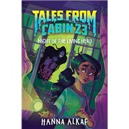 Tales from Cabin 23: Night of the Living Head 9780063283947