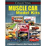 Collecting Muscle Car Model Kits 9781613253953