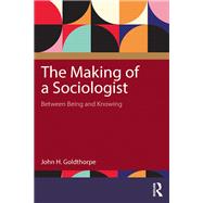 The Making of a Sociologist 9781003593973