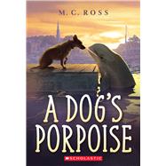 A Dog's Porpoise 9781338263978