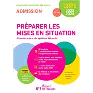 Préparer les mises en situation - Connaissance du système éducatif : CRPE 2023-2024 9782311213980