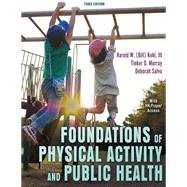 Foundations of Physical Activity and Public Health 3rd Edition With HKPropel Access 9781718224001