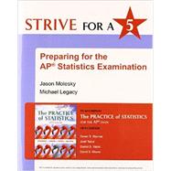 Strive for 5: Preparing for the AP Statistics Examination to The Practice of Statistics 9781464154003