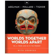 Worlds Together, Worlds Apart (Volume 2) Paperback with Norton Illumine Ebook, InQuizitive, Map and Primary Source Exercises, History Skills Tutorials, and Additional Content 9781324064008