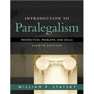 Introduction to Paralegalism Perspectives, Problems and Skills, Loose-Leaf Version 9781337414012