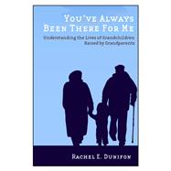 You've Always Been There for Me 9780813584027