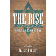 The Rise of a Man, a Mountain, a Nation 9781973674030