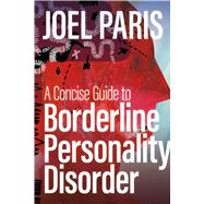 A Concise Guide to Borderline Personality Disorder 9781433844034