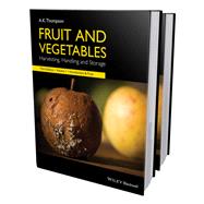 Fruit and Vegetables, 2 Volume Set Harvesting, Handling and Storage 9781118654040
