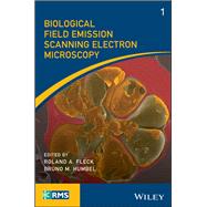 Biological Field Emission Scanning Electron Microscopy, 2 Volume Set 9781118654064