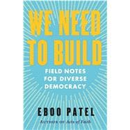 We Need To Build Field Notes for Diverse Democracy 9780807024065