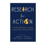 Research for Action Cross-National Perspectives on Connecting Knowledge, Policy, and Practice for Children 9780195314083