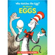Who Hatches the Egg? All About Eggs 9780593814093