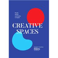 Creative Spaces People, Homes, and Studios to Inspire (Home and Studio Design Book, Artful Home Decorating Book from Poketo) 9781452174099