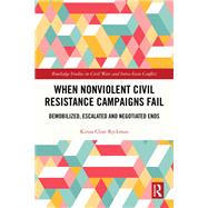 When Nonviolent Civil Resistance Campaigns Fail 9781040224113