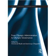 From Olympic Administration to Olympic Governance 9780367234119