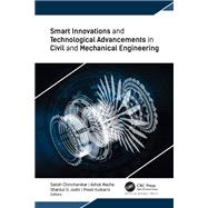 Smart Innovations and Technological Advancements in Civil and Mechanical Engineering 9781774914120