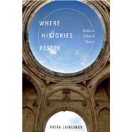 Where Histories Reside 9781478004127