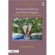 Renaissance Porticoes and Painted Pergolas 9780367334130