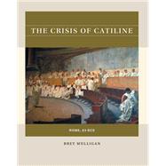 The Crisis of Catiline 9781469664132