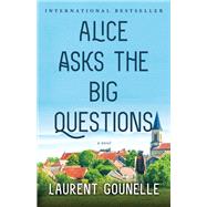 Alice Asks the Big Questions 9780316474146