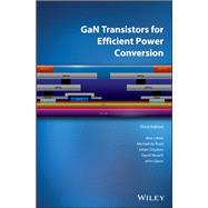 Gan Transistors for Efficient Power Conversion 9781119594147