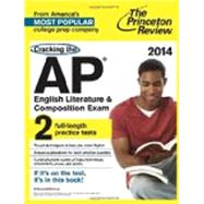 Cracking the AP English Literature & Composition Exam, 2014 Edition 9780804124164