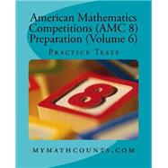 American Mathematics Competitions Amc 8 Preparation 9781507544167