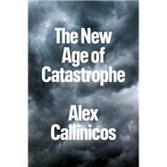 The New Age of Catastrophe 9781509554171