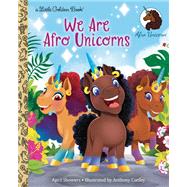 We Are Afro Unicorns 9780593704172