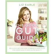 The Good Gut Guide 9781409164173