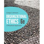 Organizational Ethics A Practical Approach, 6th edition 9781071904183