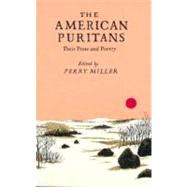 The American Puritans, Their Prose and Poetry 9780231054195