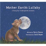 Mother Earth's Lullaby A Song for Endangered Animals 9781958394199