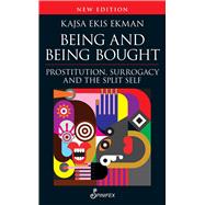 Being and Being Bought Prostitution, Surrogacy and the Split Self 9781922964205