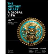 The History of Art: A Global View Prehistory to 1500, Volume 1 9780500844212