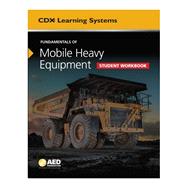 Fundamentals of Mobile Heavy Equipment Student Workbook 9781284204230