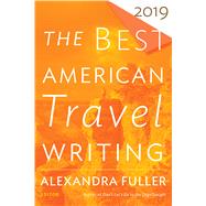The Best American Travel Writing 2019 9780358094234