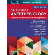 Yao & Artusio's Anesthesiology Problem-Oriented Patient Management 9781975214234